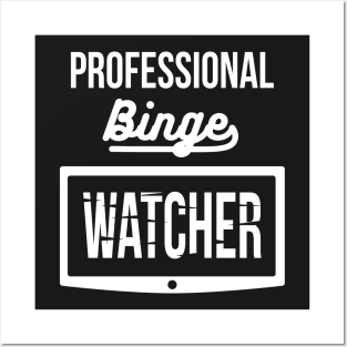 Professional Binge Watcher Posters and Art